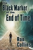 The Black Marker at the End of Time (eBook, ePUB)