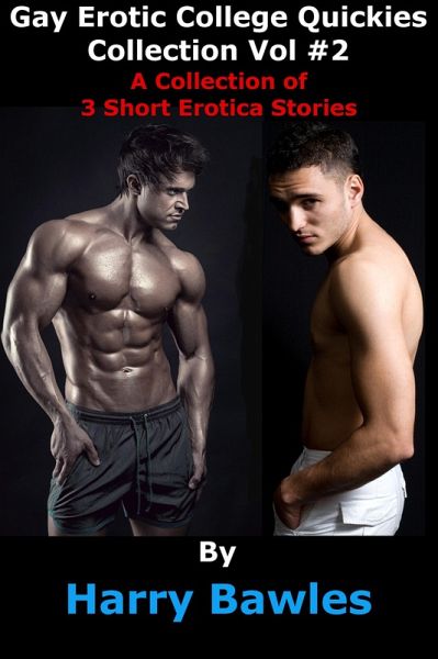Gay Erotic College Quickies Collection - Vol #2 (eBook, ePUB)
