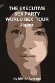 The Executive Sex Party -World Sex Tour, Japan. (eBook, ePUB)