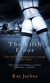 The Fifth Floor (The Perfect Submissive, #1) (eBook, ePUB)