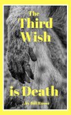 The Third Wish is Death (eBook, ePUB) The Third Wish is Death (eBook, ePUB)