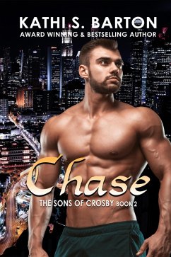 Chase (The Sons of Crosby, #2) (eBook, ePUB) - Barton, Kathi S