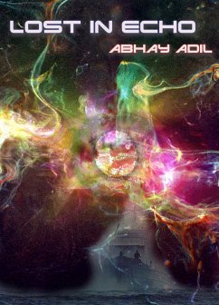 Lost in Echo (eBook, ePUB) - Adil, Abhay