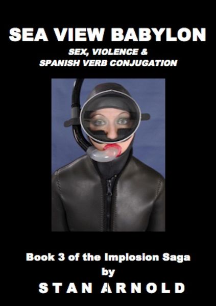 Sea View Babylon - Sex, Violence & Spanish Verb Conjugation (The Implosion Saga, #3) (eBook, ePUB)