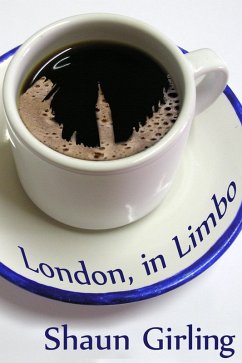 London, in Limbo (eBook, ePUB) - Girling, Shaun