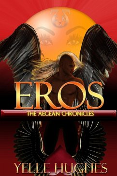 Eros the Aegean Chronicles (eBook, ePUB) - Hughes, Yelle