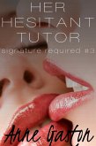 Her Hesitant Tutor (Signature Required, Part 3) (eBook, ePUB)