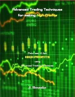 Advanced Trading Techniques for making High Profits (eBook, ePUB) - Bosanko, J.