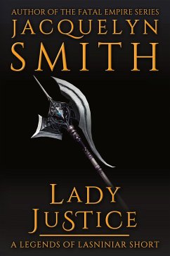 Lady Justice: A Legends of Lasniniar Short (eBook, ePUB) - Smith, Jacquelyn