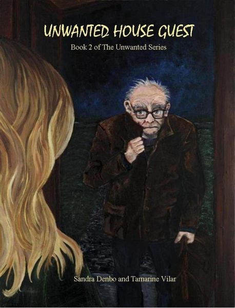 Unwanted House Guest (The Unwanted, #4) (eBook, ePUB) Unwanted House Guest (The Unwanted, #4) (eBook, ePUB)