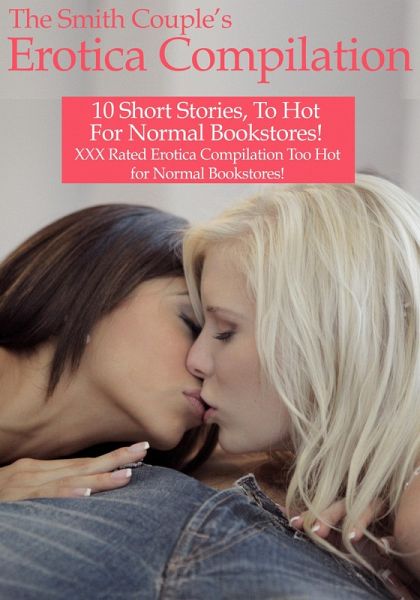 The Smith Couples Explicit Erotica Compilation 1 Ten Volumes (eBook, ePUB)