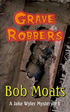 Cover Grave Robbers (A Jake Wyler Mystery, #3) (eBook, ePUB)
