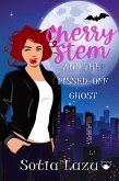 Cherry Stem and the Pissed-off Ghost (Cherry Stem - Paranormal Private Investigator, #1) (eBook, ePUB)