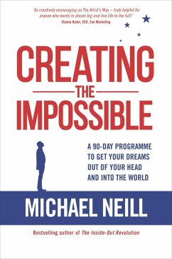 Creating the Impossible (eBook, ePUB) - Neill, Michael
