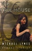 The Tree House (AngelStories Short Story Collection, #1) (eBook, ePUB)