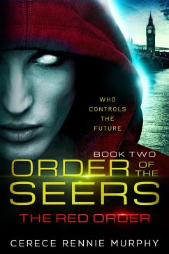 Order of the Seers: The Red Order (eBook, ePUB) - Murphy, Cerece Rennie