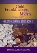 Gold, Frankincense and Myrrh: 3 Great... - Bild 1