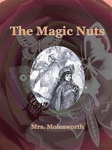 The Magic Nuts (eBook, ePUB) - Molesworth, Mrs.