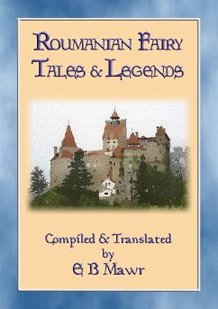 ROUMANIAN FAIRY TALES - 15 Classic Romanian Fairy Tales (eBook, ePUB)