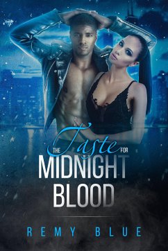 The Taste For Midnight Blood (eBook, ePUB) - Blue, Remy