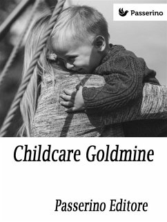 Childcare Goldmine (eBook, ePUB) - Editore, Passerino