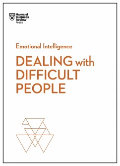 Dealing with Difficult People (HBR Emotional Intelligence Series) - Gallo, Amy; Harvard Business Review; Weeks, Holly; Gerzon, Mark; Schwartz, Tony