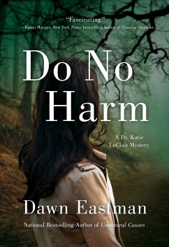 Do No Harm: A Dr. Katie LeClair Mystery - Eastman, Dawn