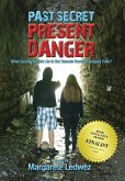 Past Secret Present Danger