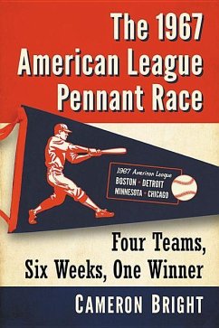 The 1967 American League Pennant Race - Bright, Cameron