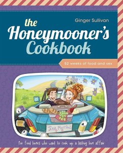 THE HONEYMOONER'S COOKBOOK - Sullivan, Ginger