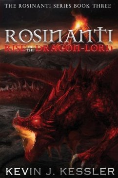 Rosinanti: Rise of the Dragon Lord - Kessler, Kevin J.