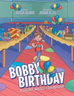 Bobby Birthday: A Story about Friendship - Juliano, Larissa