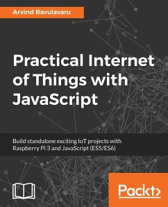Practical Internet of Things with JavaScript - Ravulavaru, Arvind