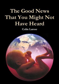 The Good News That You Might Not Have Heard - Larose, Colin