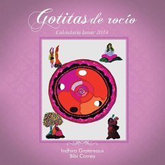 Gotitas de rocío: Calendario lunar 2018 - Gratereaux, Indhira; Correa, Bibi