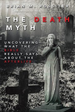 The Death Myth - Rossiter, Brian M.