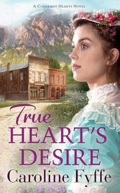 True Heart's Desire - Fyffe, Caroline