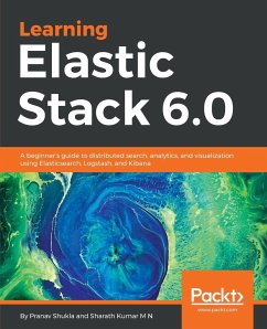 Learning Elastic Stack 6.0 - Shukla, Pranav; Kumar M N, Sharath
