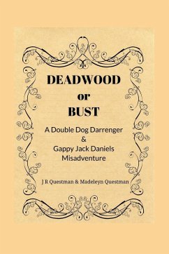 Deadwood or Bust - Questman, Madeleyn