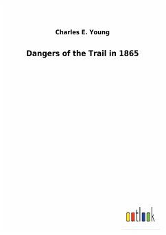 Dangers of the Trail in 1865