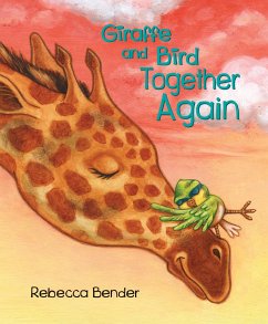 Giraffe and Bird Together Again - Bender, Rebecca