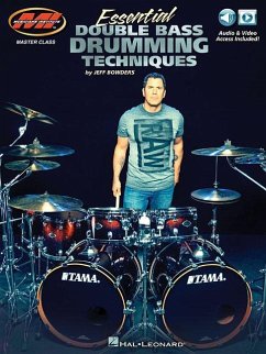 Essential Double Bass Drumming Techniques: Master Class Series Includes Audio and Video Access! - Bowders, Jeff