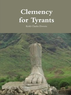 Clemency for Tyrants - Dovoric, Keith Charles