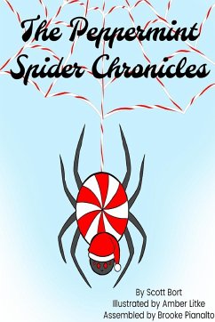 The Peppermint Spider Chronicles - Bort, Scott