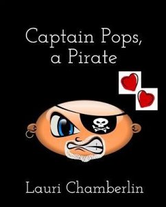 Captain Pops, a Pirate - Chamberlin, Lauri