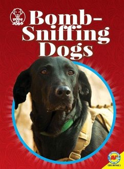 Bomb-Sniffing Dogs - Laughlin, Kara L