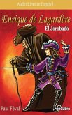 Enrique de Lagardere: El Jorobado (Enrique Lagardere: The Hunchback)