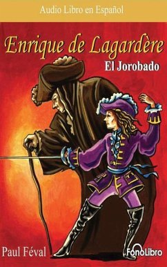 Enrique de Lagardere: El Jorobado (Enrique Lagardere: The Hunchback) - Feval, Paul