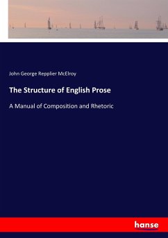 The Structure of English Prose - McElroy, John George Repplier