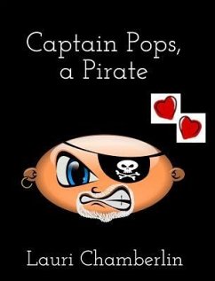 Captain Pops, a Pirate - Chamberlin, Lauri